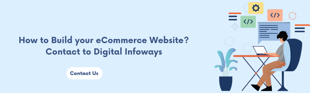 How to Build your eCommerce Website? Contact to Digital Infoways